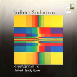 Klavierstücke I-XI - Karlheinz Stockhausen - Herbert Henck