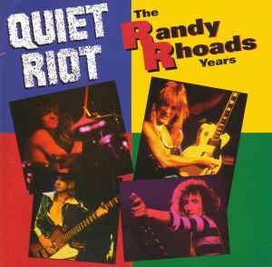 Quiet Riot - The Randy Rhoads Years | Releases | Discogs