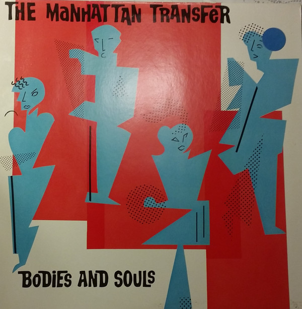 Обложка конверта виниловой пластинки The Manhattan Transfer - Bodies And Souls