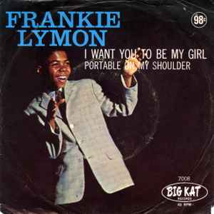 Frankie Lymon - I Want You To Be My Girl / Portable On My Shoulder album cover