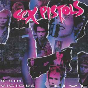 Sex Pistols & Sid Vicious – Live (CD) - Discogs