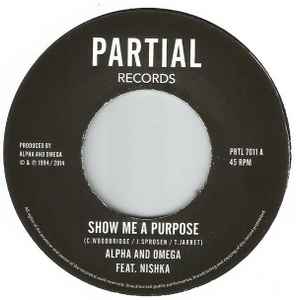 Show Me A Purpose - Alpha And Omega Feat. Nishka