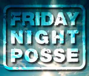 Friday Night Posse on Discogs