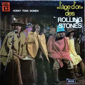 The Rolling Stones - «L'âge D'or» Des Rolling Stones - Vol.13 - Honky Tonk Women