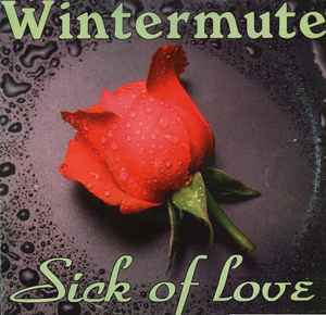 Sick Of Love - Wintermute