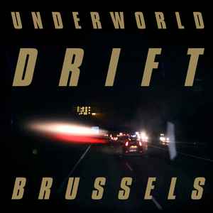 Underworld - Brussels