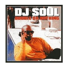 télécharger l'album DJ Soul - Double Or Nothing