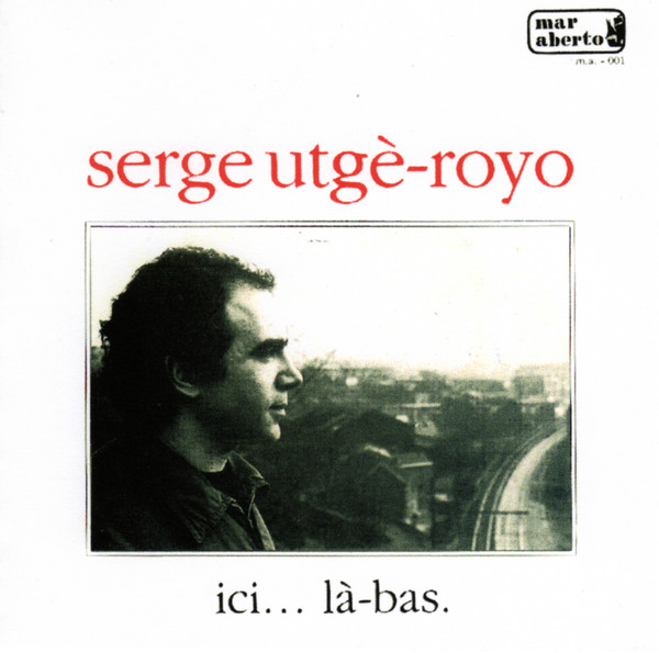 télécharger l'album Serge UtgéRoyo - Ici Là bas