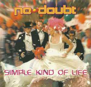 No Doubt - Simple Kind Of Life | Releases | Discogs