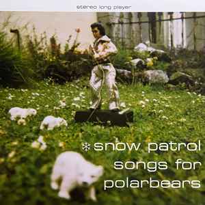 Snow Patrol – Songs For Polarbears (2023, Snowflake (Clear w