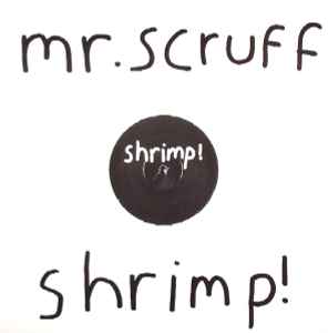 Shrimp! - Mr. Scruff