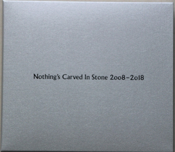 Nothing's Carved In Stone – Nothing's Carved In Stone 2008-2018