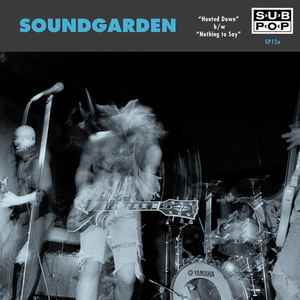 Soundgarden - Hunted Down b/w Nothing To Say