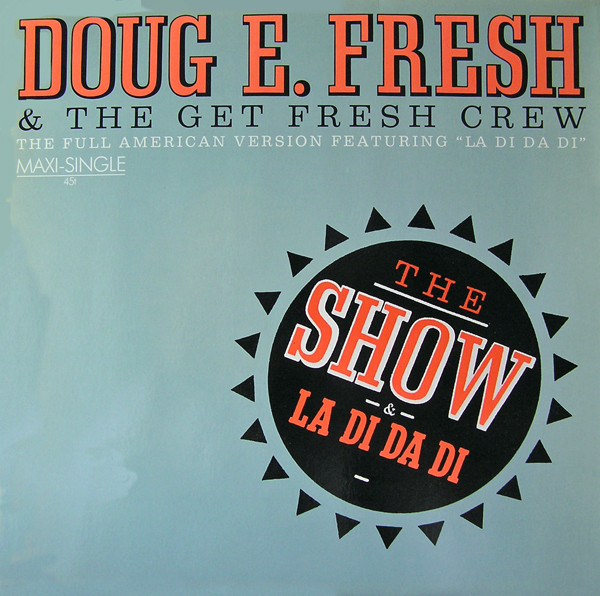 Doug E. Fresh And The Get Fresh Crew – The Show & La Di Da Di ...