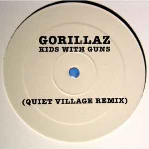 Kids With Guns (Quiet Village Remix) (Vinyl, 12