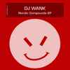 DJ Wank - Nordic Compounds EP