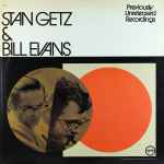 Stan Getz & Bill Evans – Stan Getz & Bill Evans (1988, U.K., CD