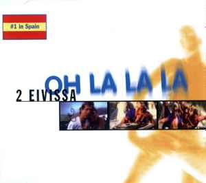 2 Eivissa - Oh La La La album cover