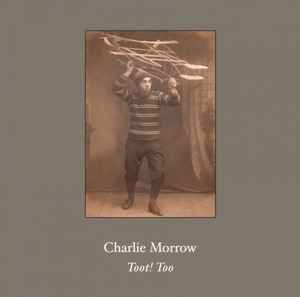 Charlie Morrow - Toot! Too album cover