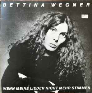 Bettina Wegner - Wenn Meine Lieder Nicht Mehr Stimmen Album-Cover