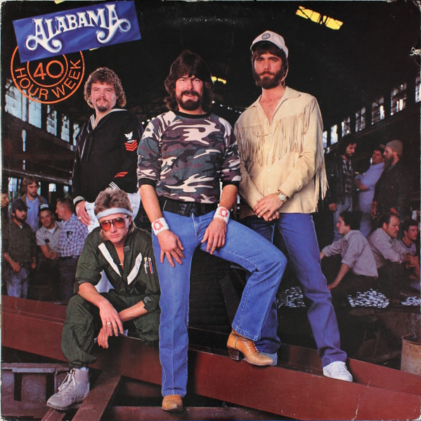 Alabama – 40 Hour Week (1985, Vinyl) - Discogs