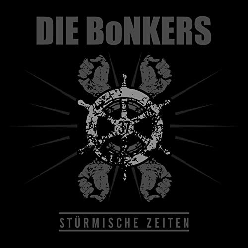 last ned album Die Bonkers - Stürmische Zeiten