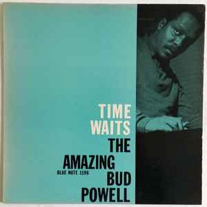 The Amazing Bud Powell, Vol. 4 - Time Waits - Bud Powell