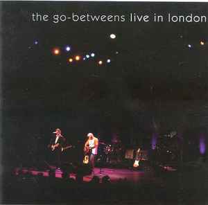 The Go-Betweens - Live In London