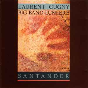 Santander : lady, like yours / Laurent Cugny, claviers & arr. & dir. Bireli Lagrene, guit. Big Band Lumiere | Cugny, Laurent (1955-....). Claviers & arr. & dir.