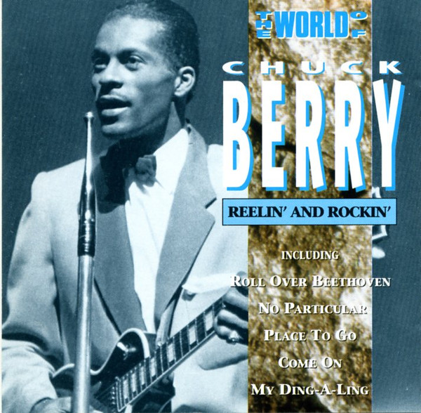 last ned album Chuck Berry - The World Of Chuck Berry Reelin And Rockin