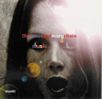 The Jesus And Mary Chain - Munki | Releases | Discogs