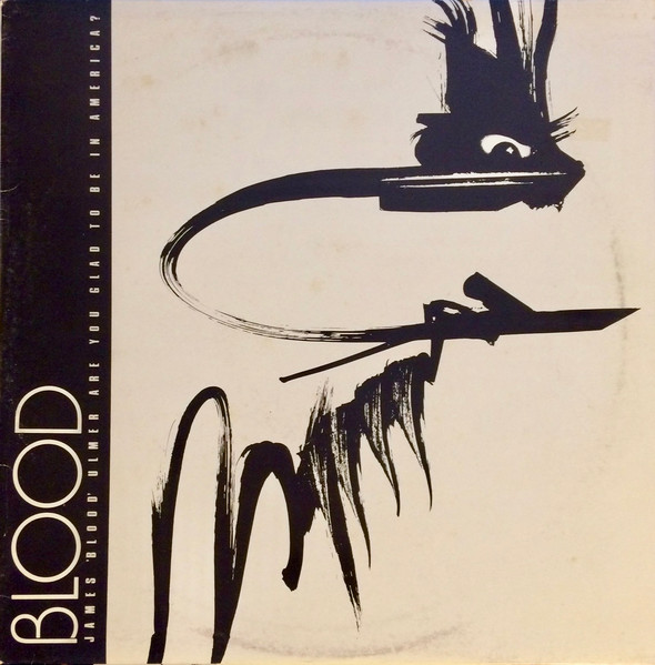 James 'Blood' Ulmer – Are You Glad To Be In America? (1980, Vinyl