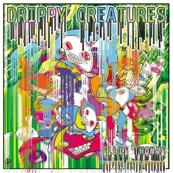 Ellis Thomas - Drippy Creatures | Releases | Discogs