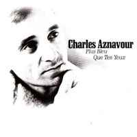 Charles Aznavour - Plus Bleu Que Tes Yeux Album-Cover