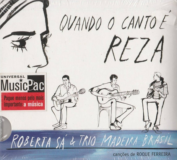 Roberta Sá & Trio Madeira Brasil – Quando O Canto É Reza (2010