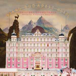 The Grand Budapest Hotel (Original Soundtrack) - Alexandre Desplat