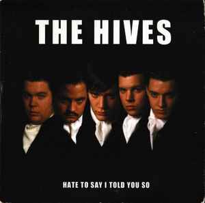 The Hives - Hate To Say I Told You So album cover