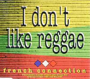 French Connection (2) - I Don't Like Reggae album cover