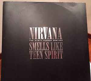 Smells Like Teen Spirit (The Dirty Funker Remixes) - Nirvana