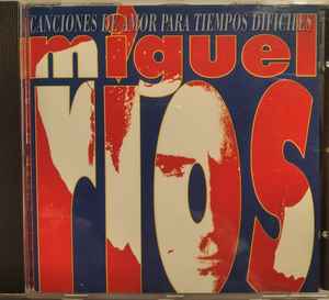 Miguel Ríos - Canciones de Amor Para Tiempos Difíciles album cover