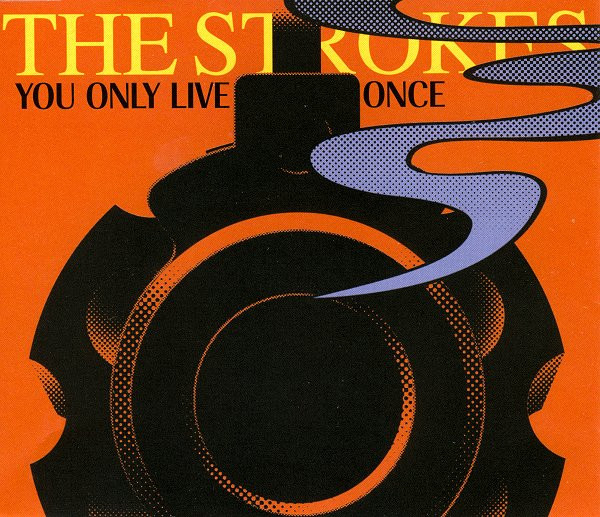 45cat - The Strokes - You Only Live Once / Mercy Mercy Me (The Ecology) -  Rough Trade - UK - RTRADS 312