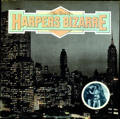 Harpers Bizarre – The Best Of Harpers Bizarre (1974, Vinyl) - Discogs