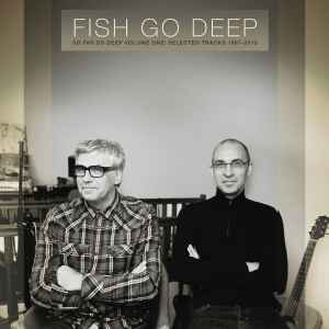Fish Go Deep - So Far So Deep Volume One: Selected Tracks 1997-2013 album cover