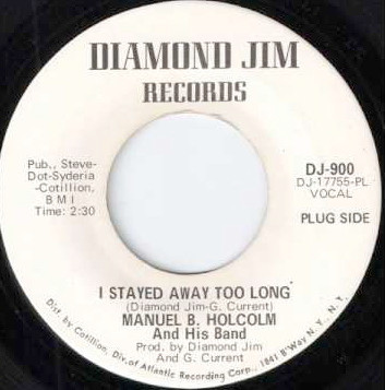 Manual B. Holcolm & His Band – I Stayed Away Too Long / Kick Out