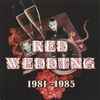 Red Wedding - 1981 - 1985