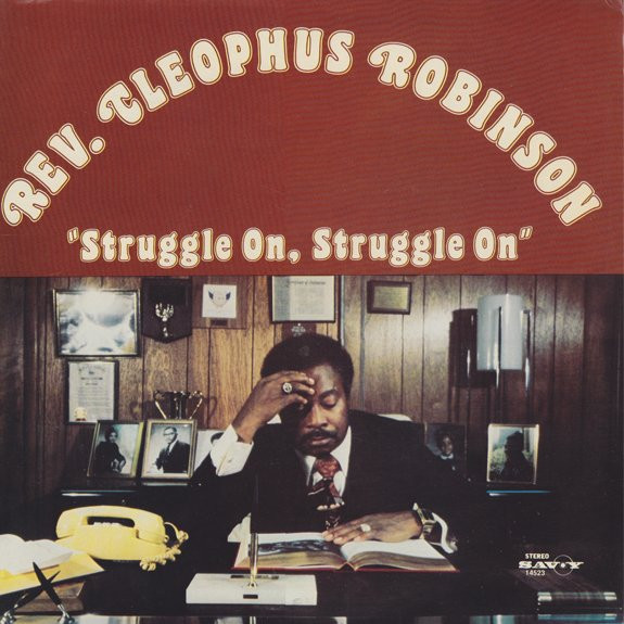 last ned album Rev Cleophus Robinson - Struggle On Struggle On