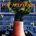 Cover of Dub Meltdown, 1997, CD
