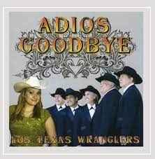 Los Texas Wranglers - Adios, Goodbye album cover
