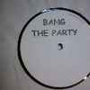 Bang The Party - Untitled