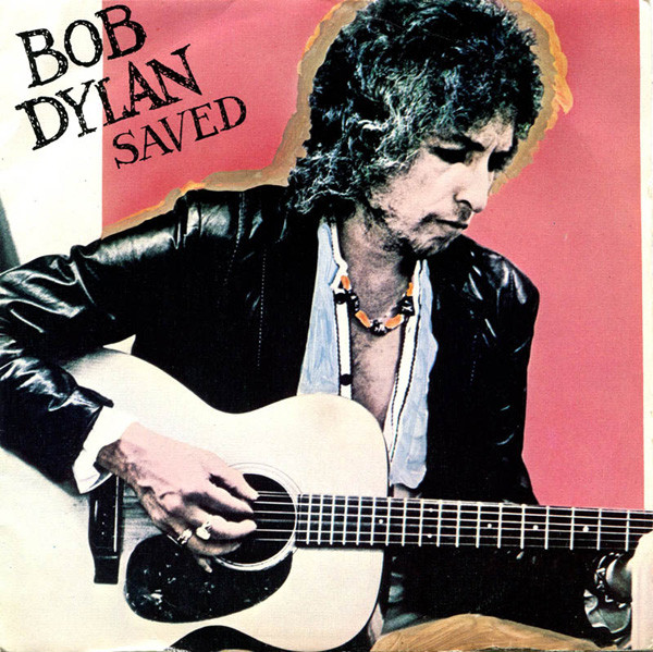 Bob Dylan – Saved (1980, Vinyl) - Discogs